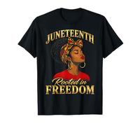 Juneteenth Rooted in Freedom Black Women T-Shirt