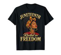 Juneteenth Rooted in Freedom Black Women T-Shirt