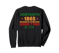 JUNETH Mes ancêtres n'étaient Pas Libres en 1776 Meme sur Le Dos Sweatshirt
