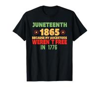 JUNETH Parce Que Mes ancêtres n'étaient Pas Libres en 1776 Meme T-Shirt