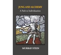Jung And Alchemy: A Path to Individuation