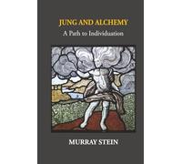 Jung And Alchemy: A Path to Individuation