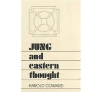 Jung and Eastern Thought Harold C. Coward (Auteur)