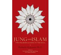 Jung and Islam: Two Pilgrims Leading to the Soul