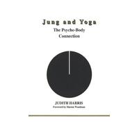 Jung and Yoga: The Psyche-Body Connection