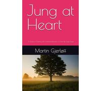 Jung at Heart: Clearing Life’s Unfinished Business to Enter the Sage Stage