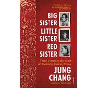 Big Sister, Little Sister, Red Sister: Three Women at the Heart of