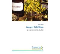 Jung et l'alchimie: Le processus d'individuation