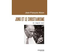 Jung et le christianisme Un regard neuf - Jean-François Alizon - Empreinte Temps Present - broché - Essai