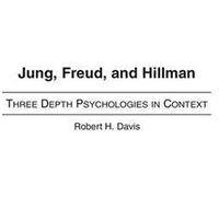 Jung, Freud, And Hillman