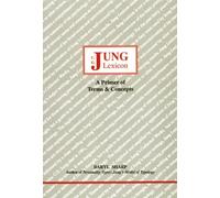 Jung Lexicon: A Primer of Terms and Concepts