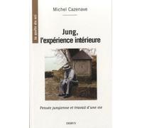 Jung, l'expérience intérieure - Michel Cazenave - Dervy-Livres - broché - Essai