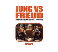 JUNG VS FREUD: Due giganti della Psicologia a confronto