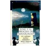 Jung Y El Proceso De Individuación : Un Enfoque Mítico Simbó