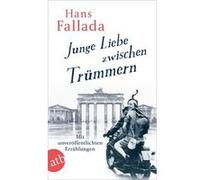 Junge Liebe zwischen Trümmern | Hans Fallada Hans FalladaHans Fallada (Auteur)