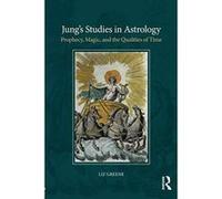 Junges Studies in Astrology: Prophecy, Magic, and the Qualities of Time - [Version Originale] Inconnu (Auteur)