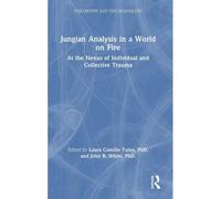 Jungian Analysis In A World On Fire