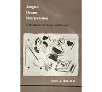 Jungian Dream Interpretation: A Handbook of Theory and Practice