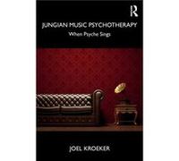 Jungian Music Psychotherapy by Joel Kroeker Unknown (Auteur)