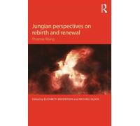 Jungian Perspectives On Rebirth And Renewal
