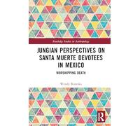 Jungian Perspectives on Santa Muerte Devotees in Mexico