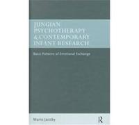 Jungian Psychotherapy and Contemporary Infant Research Mario Jacoby (Auteur)