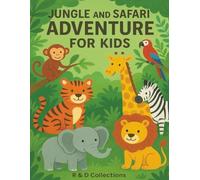 Jungle and Safari Adventures for Kids: 50+ Fun Word Search Puzzles - Explore Animals, Nature & Wildlife Themes for Kids