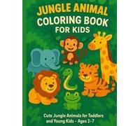 Jungle Animal Coloring Book for Kids Ages 2-7 | Fun Safari & Forest Creatures: Cute Flashcards for Toddlers and Young Kids | Lions, Monkeys, Elephants & More!