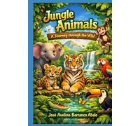 Jungle animals: A Journey through the wild