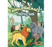 Jungle Animals Coloring Book: 36 Fun Jungle Animals Coloring Pages - Educational and Creative Activity Book for Kids