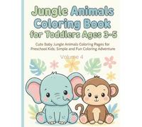 Jungle Animals Coloring Book for Toddlers Ages 3-5: Cute Baby Jungle Animals Coloring Pages for Preschool Kids: Simple and Fun Coloring Adventure