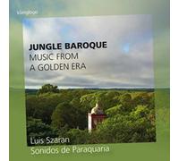 Jungle Baroque/Héritage Musical des Reductions Jesuites
