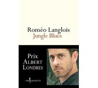 Jungle Blues - Roméo Langlois - Don quichotte - broché - Essai