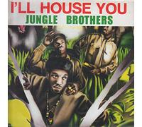Jungle Brothers - I'Ll House You