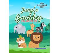 Jungle Buddies: Animal Coloring Adventure for Little Explorers (Ages 2-5): Big & Simple Animal Illustrations: A Fun Coloring Book to Learn Animal Names & Develop Fine Motor Skills