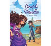 Jungle Complots à Versailles Tome 11 - La Femme Soldat
