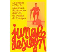 Jungle Design: Le design à l'École nationale supérieure d'art et de design de Limoges