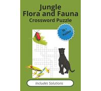 Jungle Flora and Fauna Crossword Puzzle: Awesome puzzles about plants and animals found in the jungle