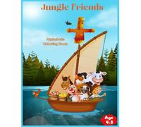 Jungle friends: A fun coloring book to learn letters , Teaching the alphabet and developing coloring skills with the names of animals.