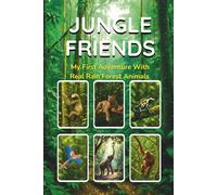 JUNGLE FRIENDS: My First Adventure with Real Jungle Animals