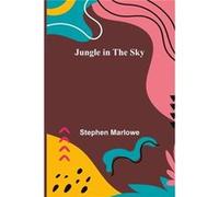 Jungle in the Sky - Stephen Marlowe - Alpha Editions - Livre en Anglais Stephen MarloweStephen Marlowe (Auteur)