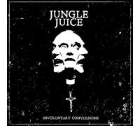 Jungle Juice - Involuntary Convulsions
