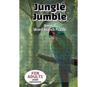 Jungle Jumble Word Search Puzzle Book for Adults: Explore Exotic Wildlife and Lush Jungles with 50+ Relaxing Word Search Puzzles
