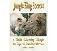 Jungle King Secrets D. Paul Adcock (Auteur)