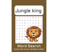 Jungle King Word Search Puzzle Book: Word Searches with Easy to Read about Print about Lion, Jungle's life, Lion's Family and More | 6 X 9 inches , ... for Vacations, Holidays & Free Times