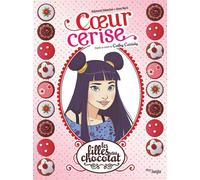 Les Filles au chocolat - Edition 20 ans - Tome 1 Coeur cerise