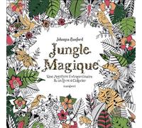 Jungle Magique Nouvelle Edition - Johanna Basford - Marabout - broché - Livre-jeu