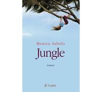 Jungle - Monica Sabolo - Lattes - broché - Roman
