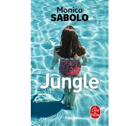 Jungle - Monica Sabolo - Lgf - Poche - Roman