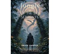 Jungle of the Sky Serpents
